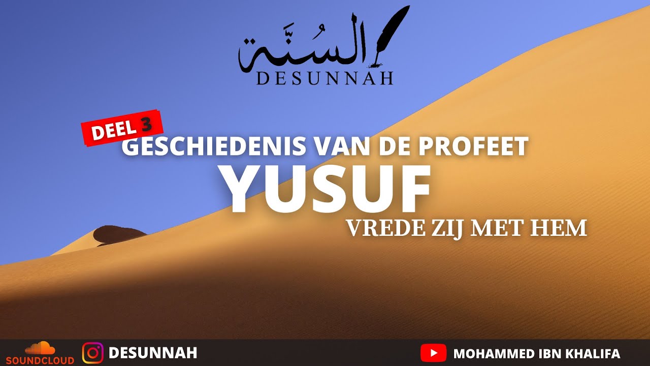 Geschiedenis van de Profeet YUSUF DEEL 3(Vrede zij met hem)