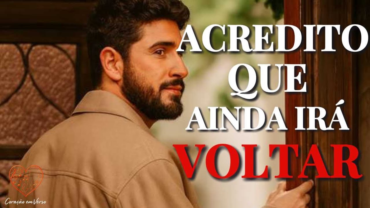 [Coração em Verso] Musica Sertaneja Ainda Ira Voltar Inspirada no Sertanejo Romântico GUSTAVO MIOTO