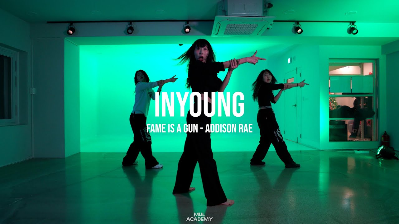 FAME IS A GUN - ADDISON RAE / INYOUNG CHOREOGRAPHY / MUL ACADEMY