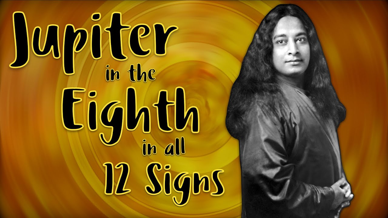Jupiter in 8th House in all 12 Signs