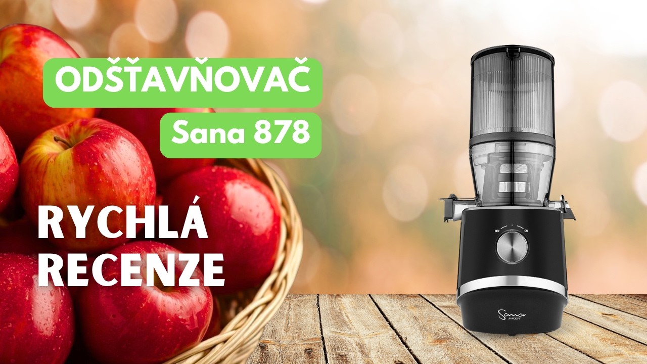 Šnekový odšťavňovač Sana 878 | Rychlá recenze