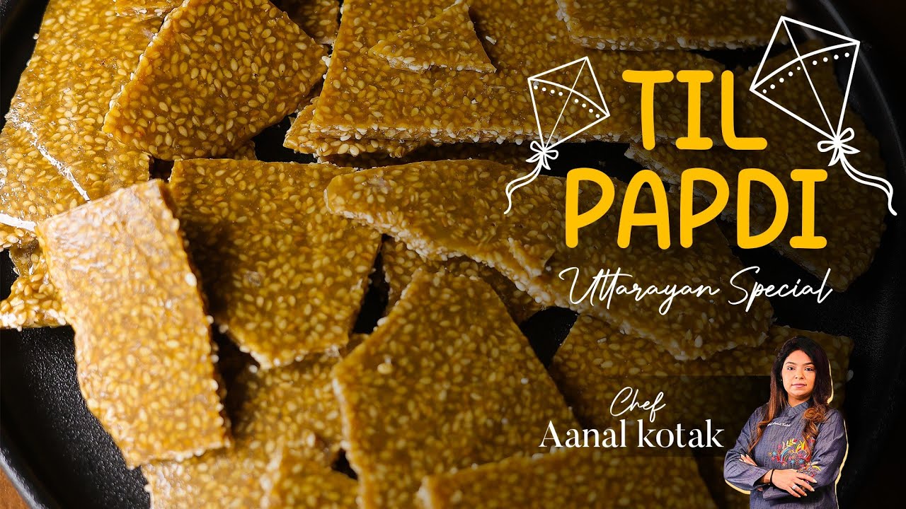Makarsankranti Special Til Papdi Recipe | super thin and crunchy | chef Aanal Kotak 