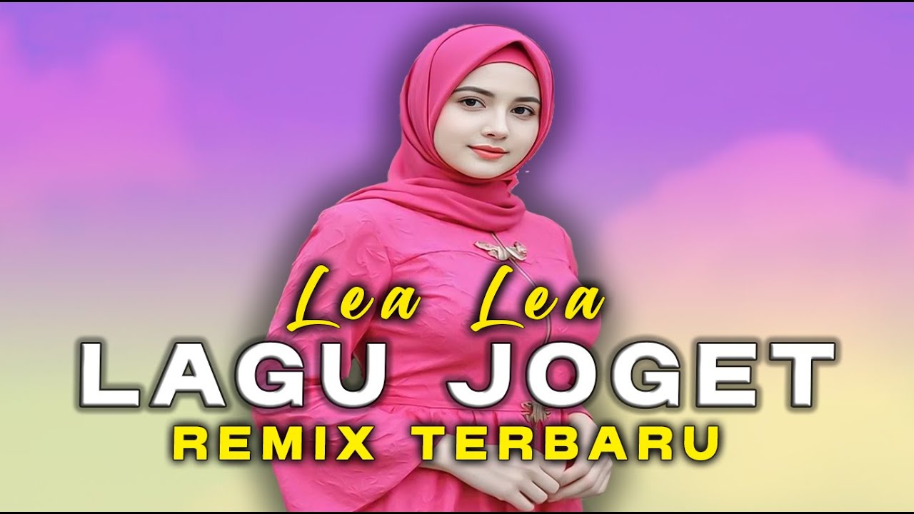 LAGU JOGET REMIX TERBARU - LEA  LEA || LAGU ACARA PESTA TERPOPULER