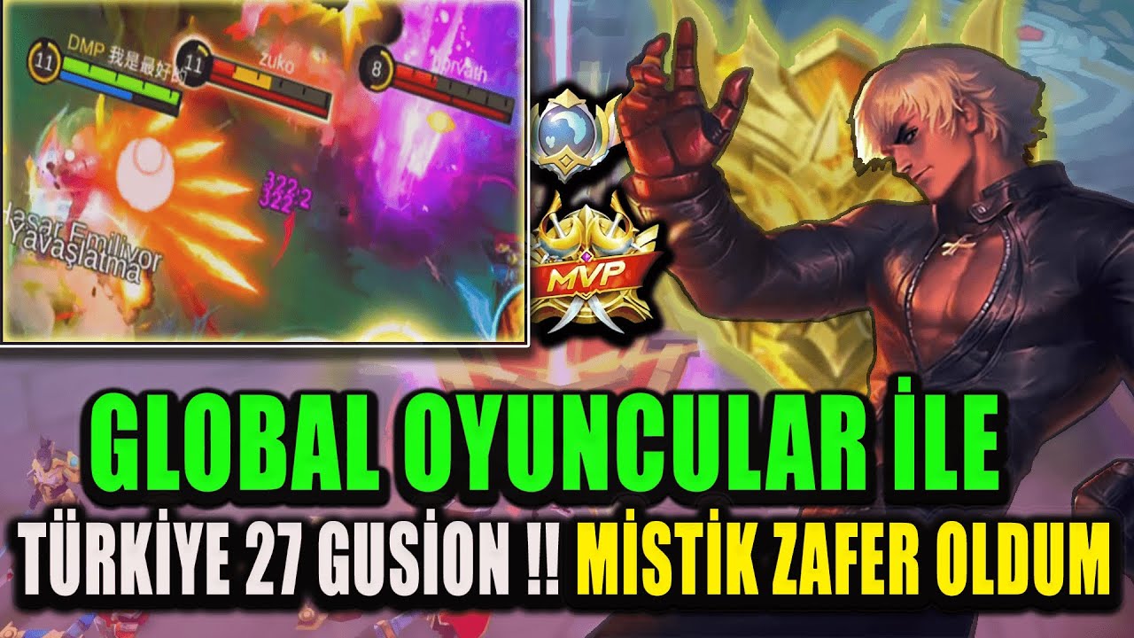GLOBAL SIRALAMA OYUNCULARI VS TÜRKİYE 27 GUSİON ! MİSTİK ZAFER OLUP AVRUPA SERVERİNİ YEDİM ! MLBB