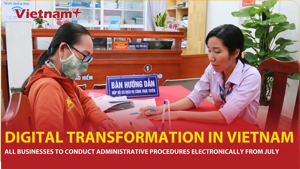 All businesses to conduct administrative procedures electronically from July | Vietnam Plus