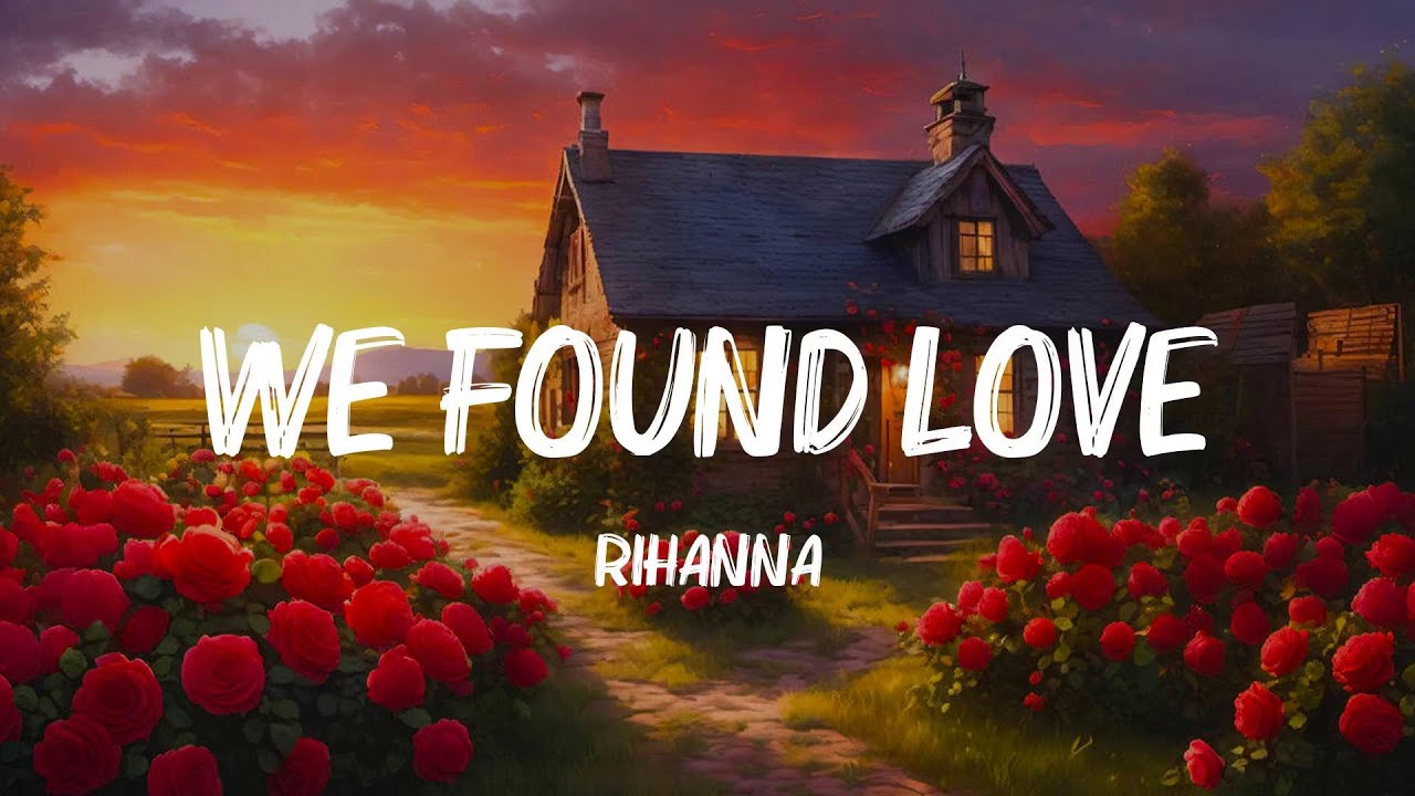 We Found Love - Rihanna (Lyrics) Kesha, Maroon 5,... MIX