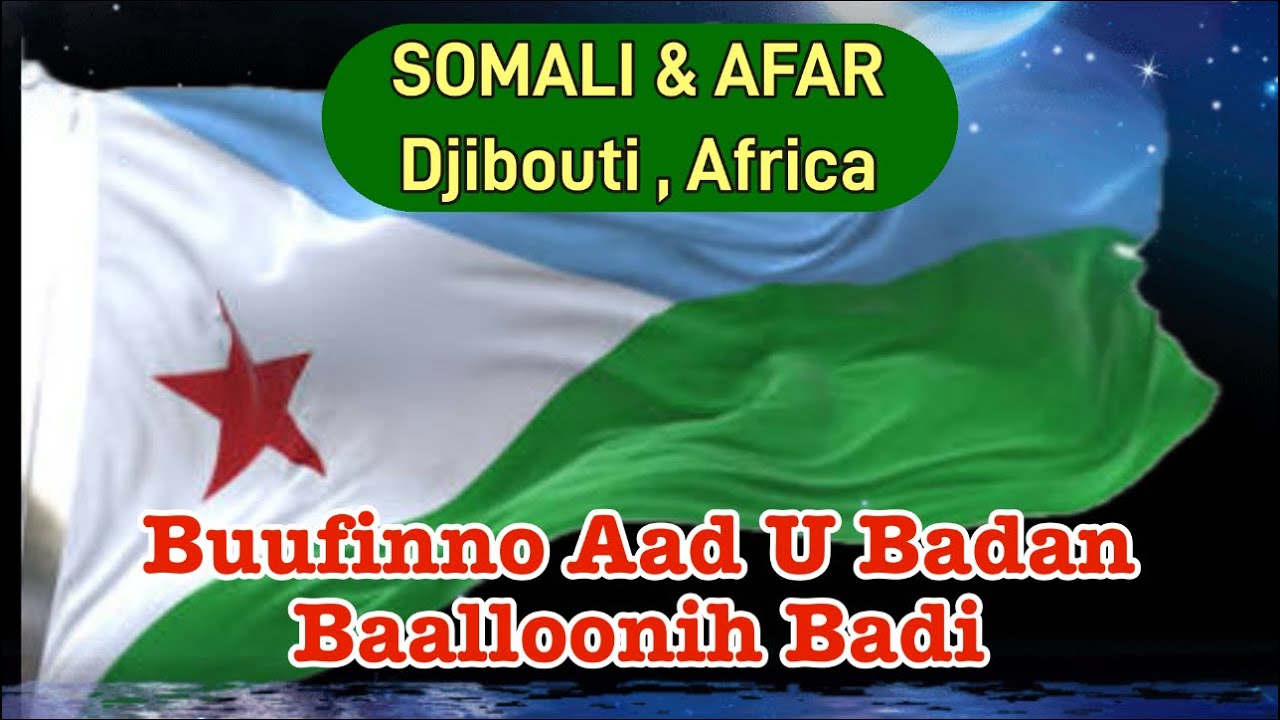 SOMALI & AFAR 🇩🇯 “Baalloonih Badi” #somali #djibouti #afar 