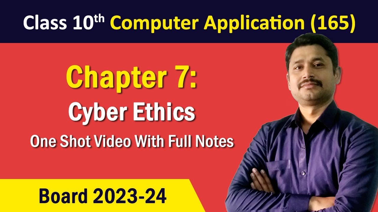 Chapter 7: Cyber Ethics | Class 10 Computer Application 2025-26 CBSE | With Full Notes