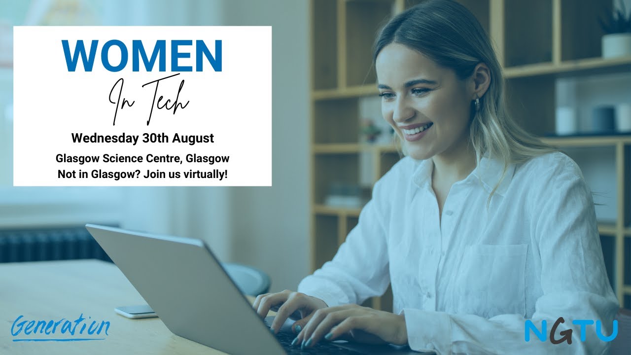 Women in Tech LIVE Glasgow brought to you by Generation UK