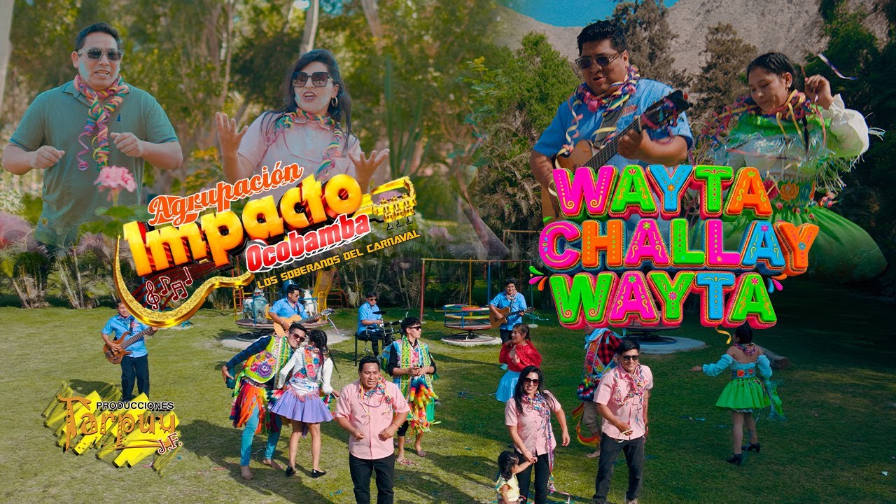 AGRUPACIÓN IMPACTO OCOBAMBA - WAYTA CHALLAY WAYTA - vídeo Oficial 4k -Tarpuy Producciones 2026