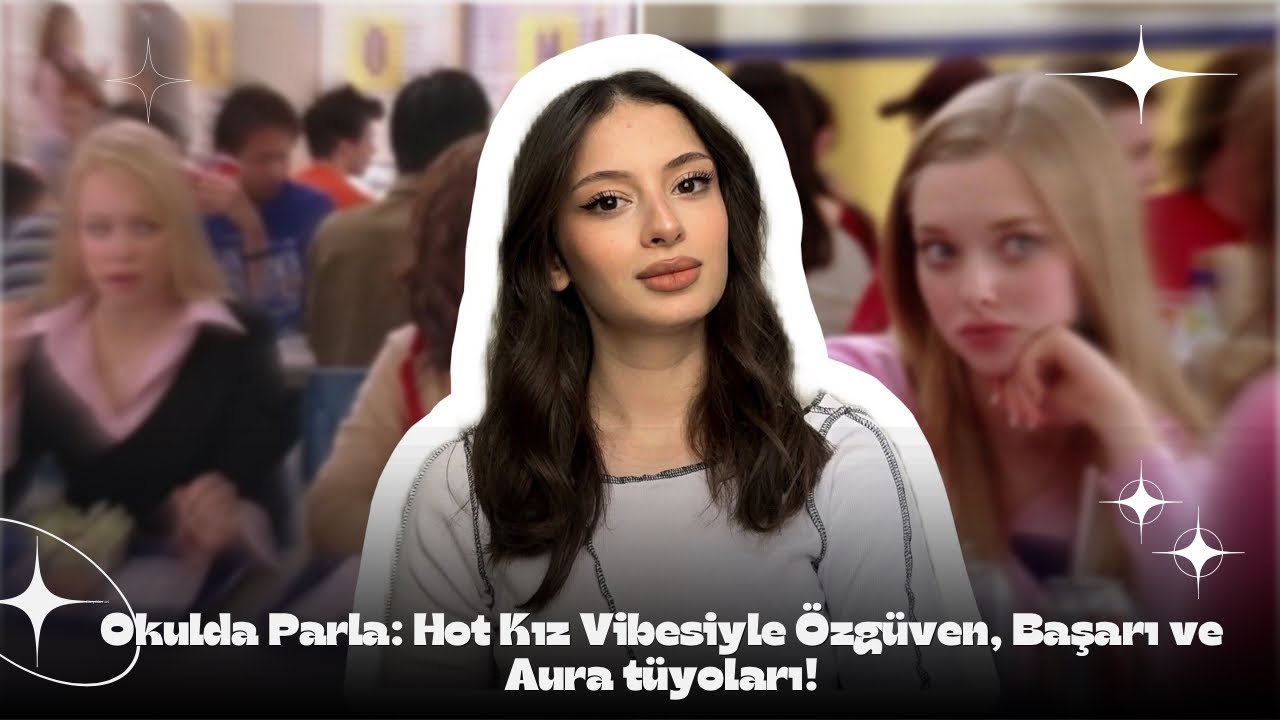 Seni okulun kraliçesi yapacak C2 seviye tüyoları : bu yıl okulun hot ve konuşulan kızı sen ol ￼￼