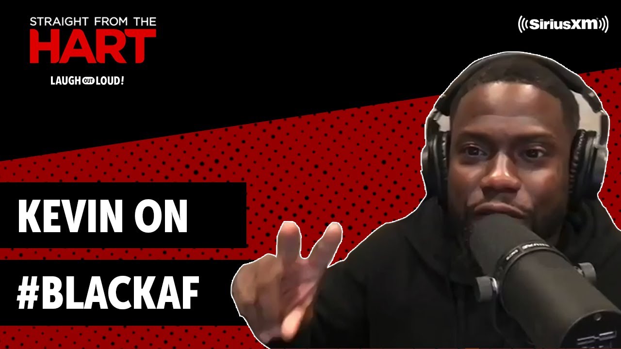 Kevin Hart on #BlackAF | Straight from the Hart | Laugh Out Loud Network