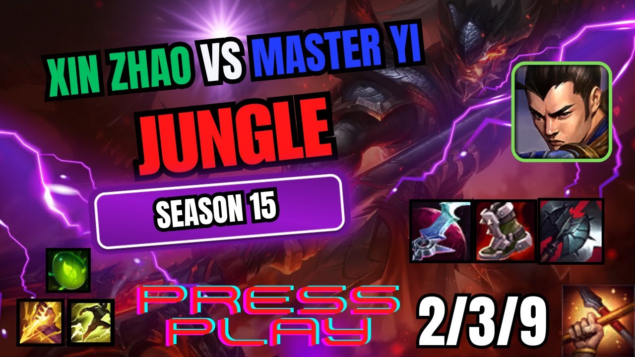 Xin Zhao vs Master Yi Jungle S15