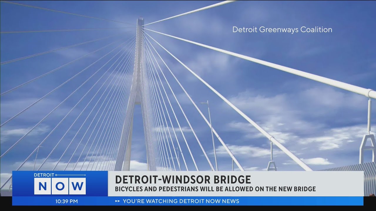 New Detroit-Windsor bridge will allow pedestrians, bicyclists
