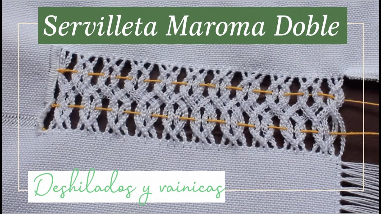 VAINICAS Y DESHILADOS SERVILLETA MAROMA DOBLE | Tissu Tejidos