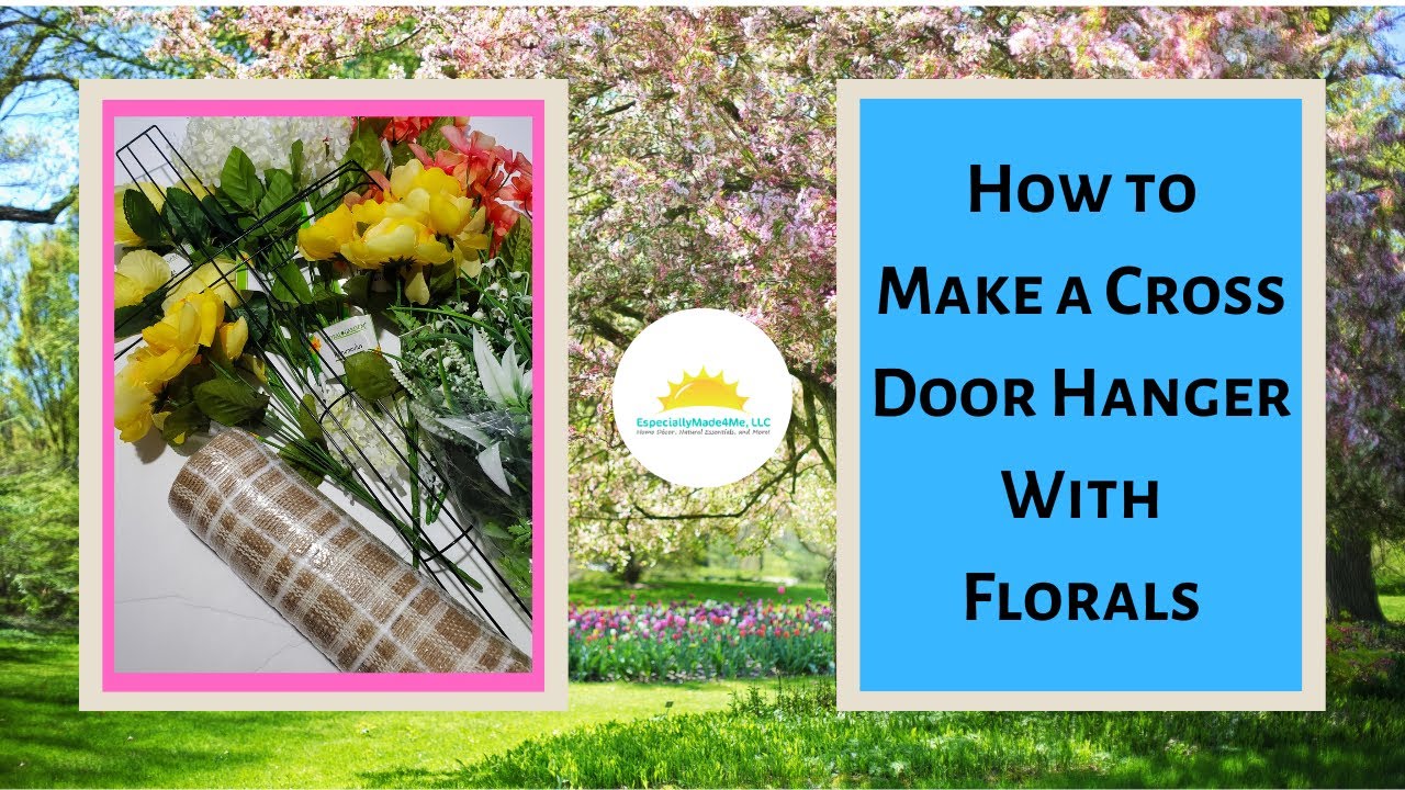 How to Make a Cross Door Hanger with Florals
