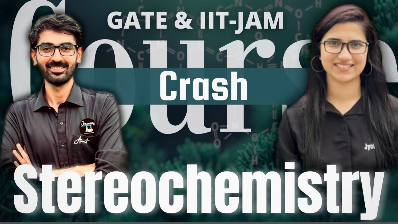 Stereochemistry | GATE Chemistry Crash Course | IIT JAM Crash Course Chemistry | Chemical Science