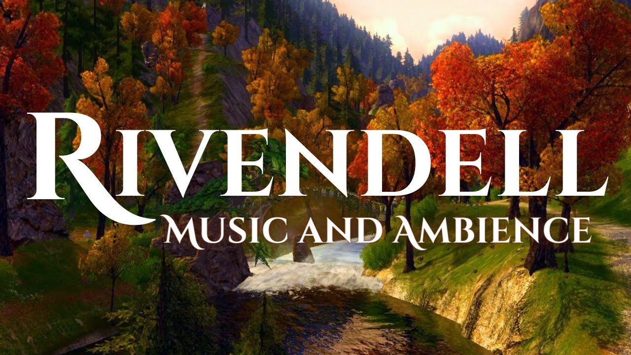 LOTRO | Rivendell Music and Ambience