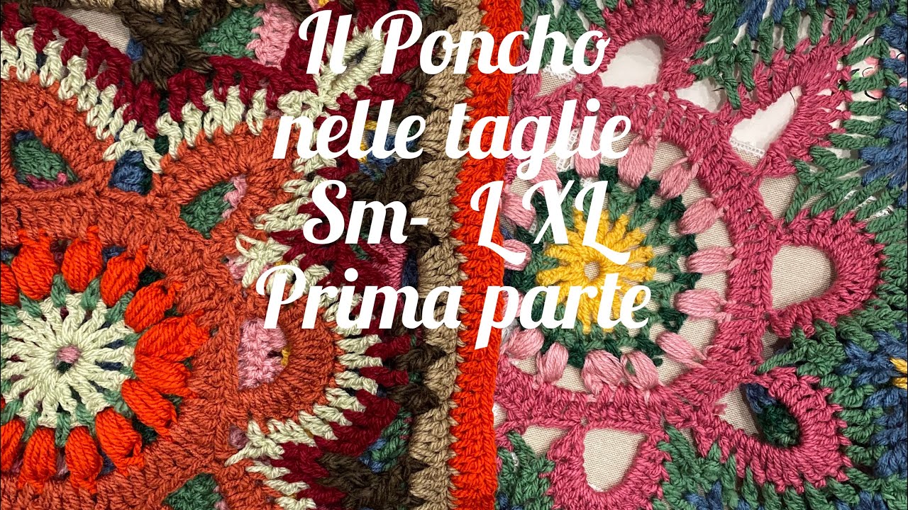 Il poncho in tutte le taglie SM  L XL Prima parte