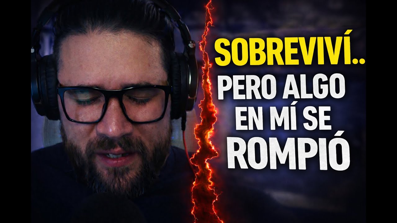 27: Sobrevivi y AUN ASÍ me ROMPÍ