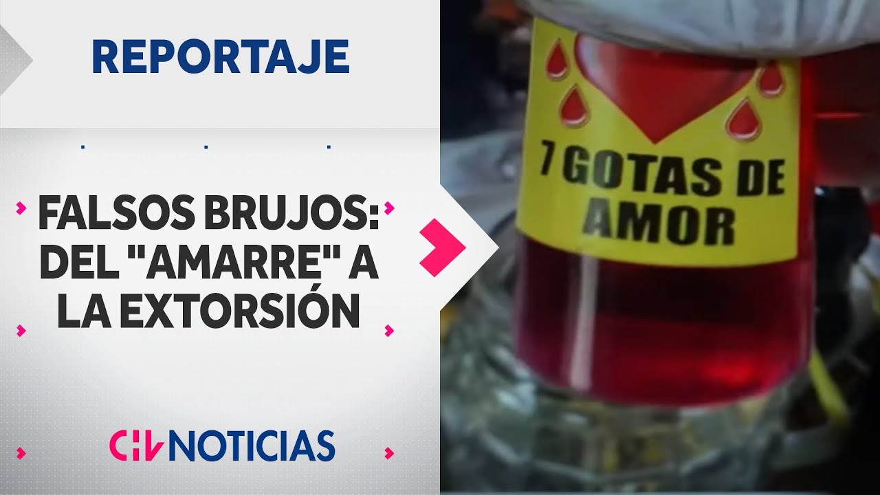 AMARRES DE AMOR: Supuestos maestros extorsionaron a personas desesperadas | REPORTAJES CHV Noticias