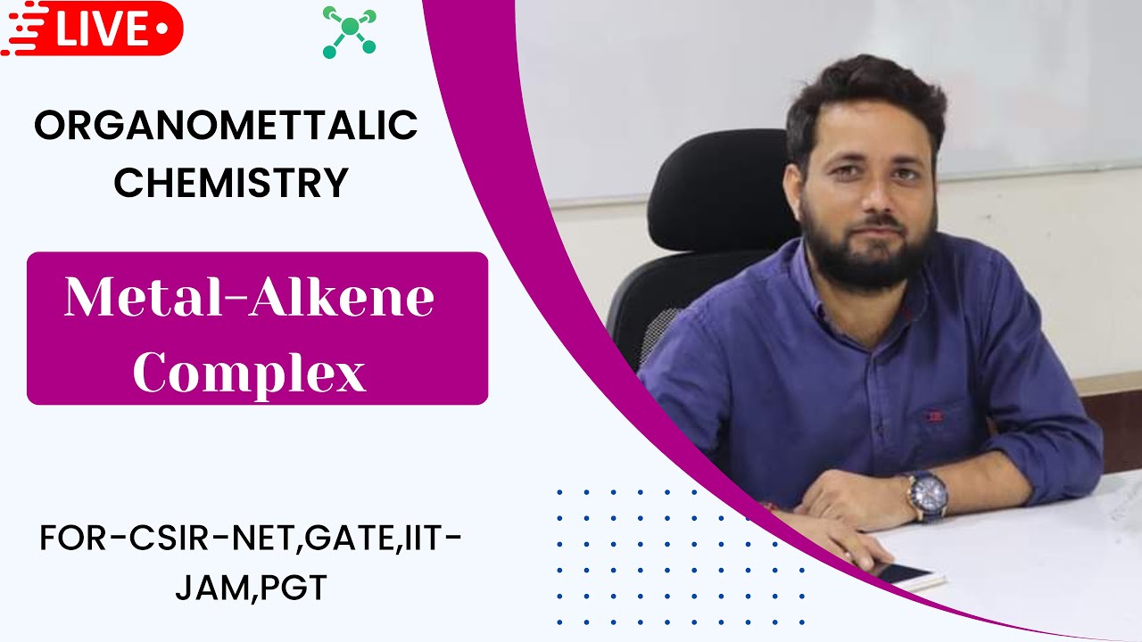 Organometllic chemistry// metal-alkene complexes