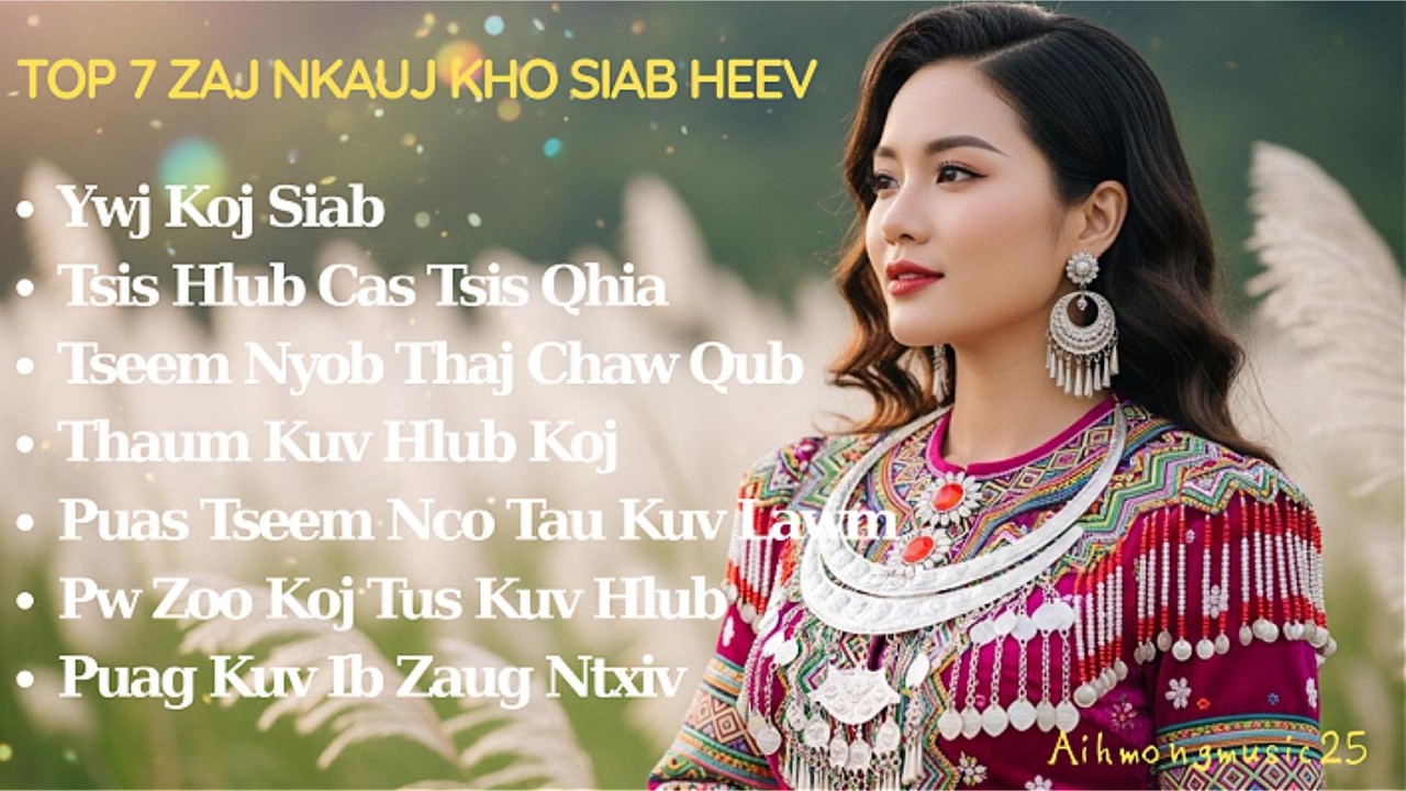 Top 7 Zaj Nkauj Kho Siab Heev  2026 ! Nkauj Hmoob Hot TikTok ! Aihmongmusic25