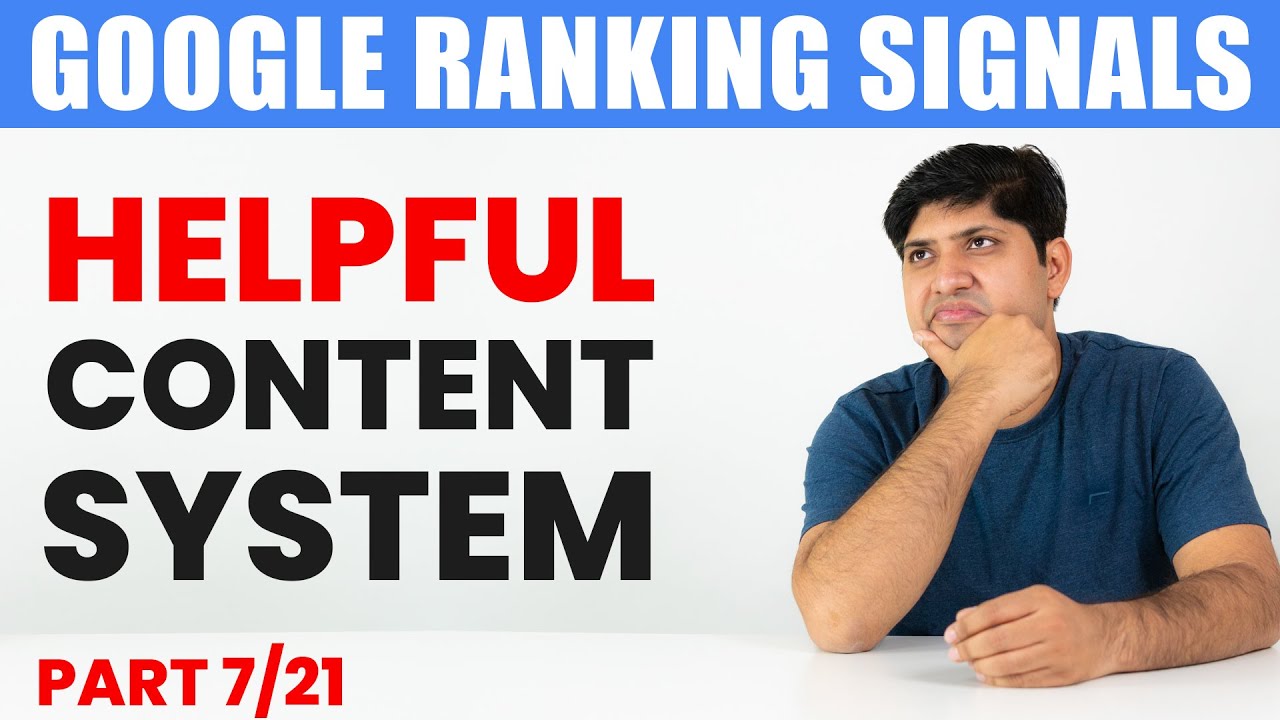 Helpful Content System | Part 7 | Google Ranking Signals Explained | Google Ranking Factor
