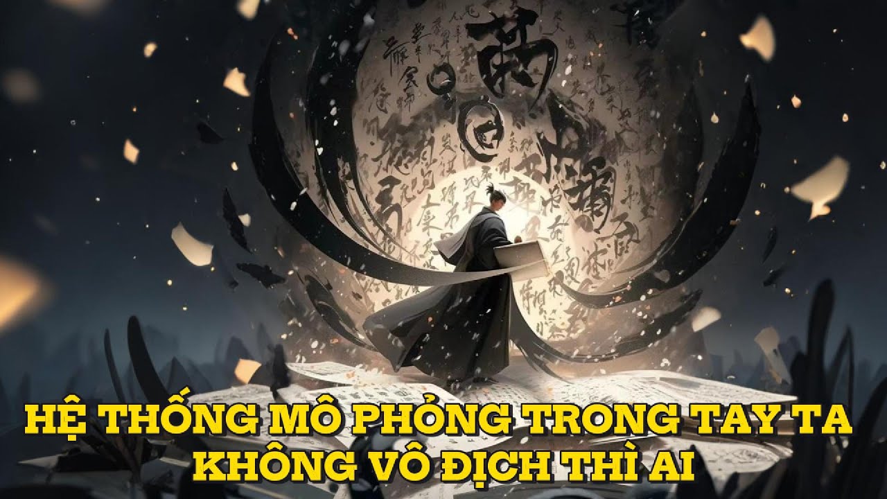 HỆ THỐNG MÔ PHỎNG TRONG TAY TA KHÔNG VÔ ĐỊCH THÌ AI - HỆ THỐNG - CẨU ĐẠO