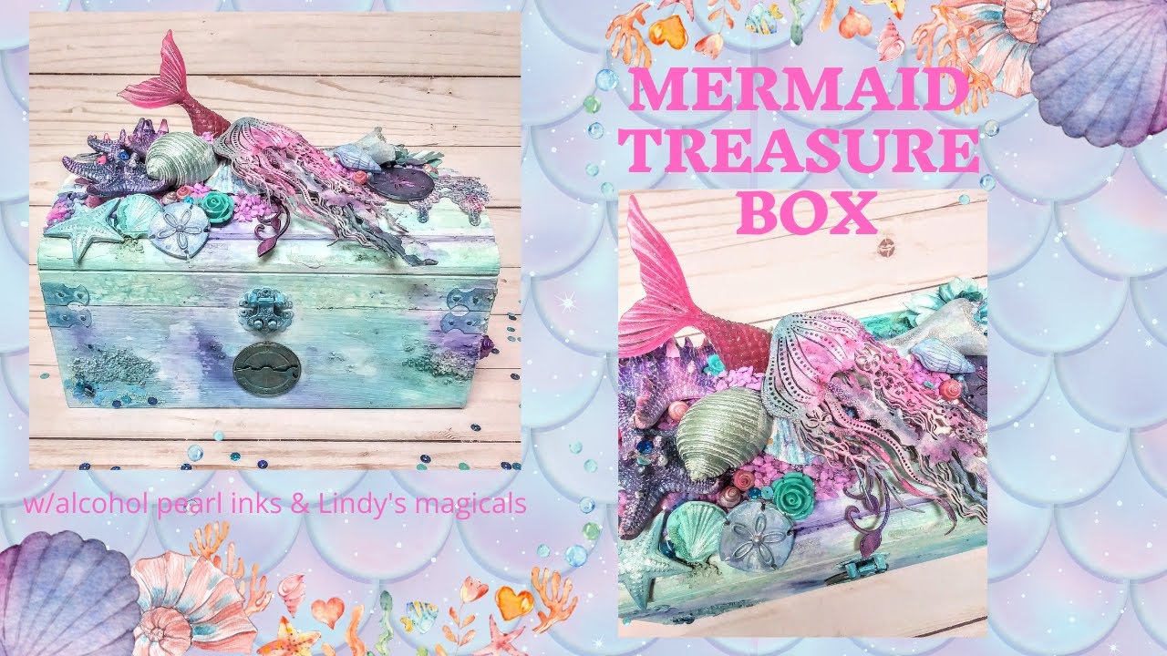 Mermaid Box for CraftyDreamers w/ Lindy's Magicals & Alcohol Inks