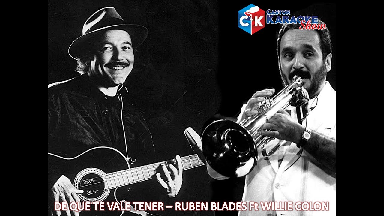 karaoke de que te vale   ruben blades ft willie colon