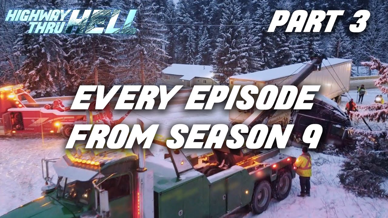 Every Episode from Season 9 | Part 3 | Highway Thru Hell