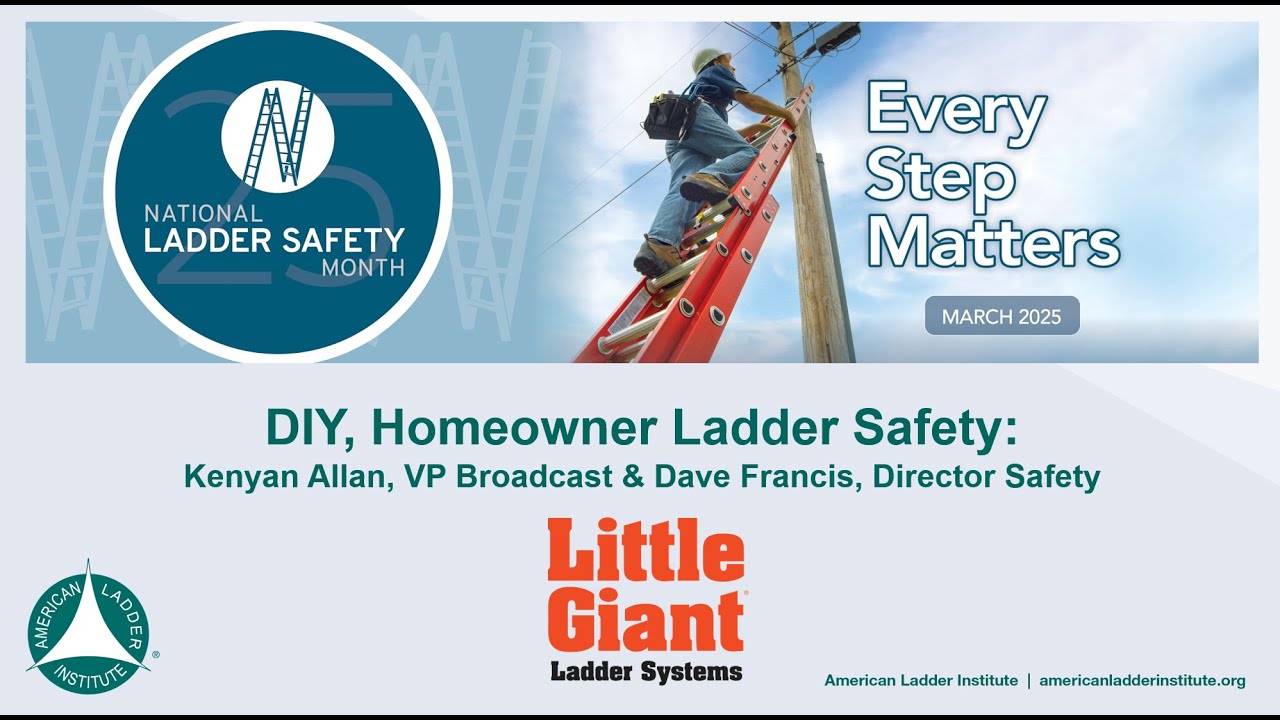 National Ladder Safety Month Webinar: DIY, Homeowner Ladder Safety