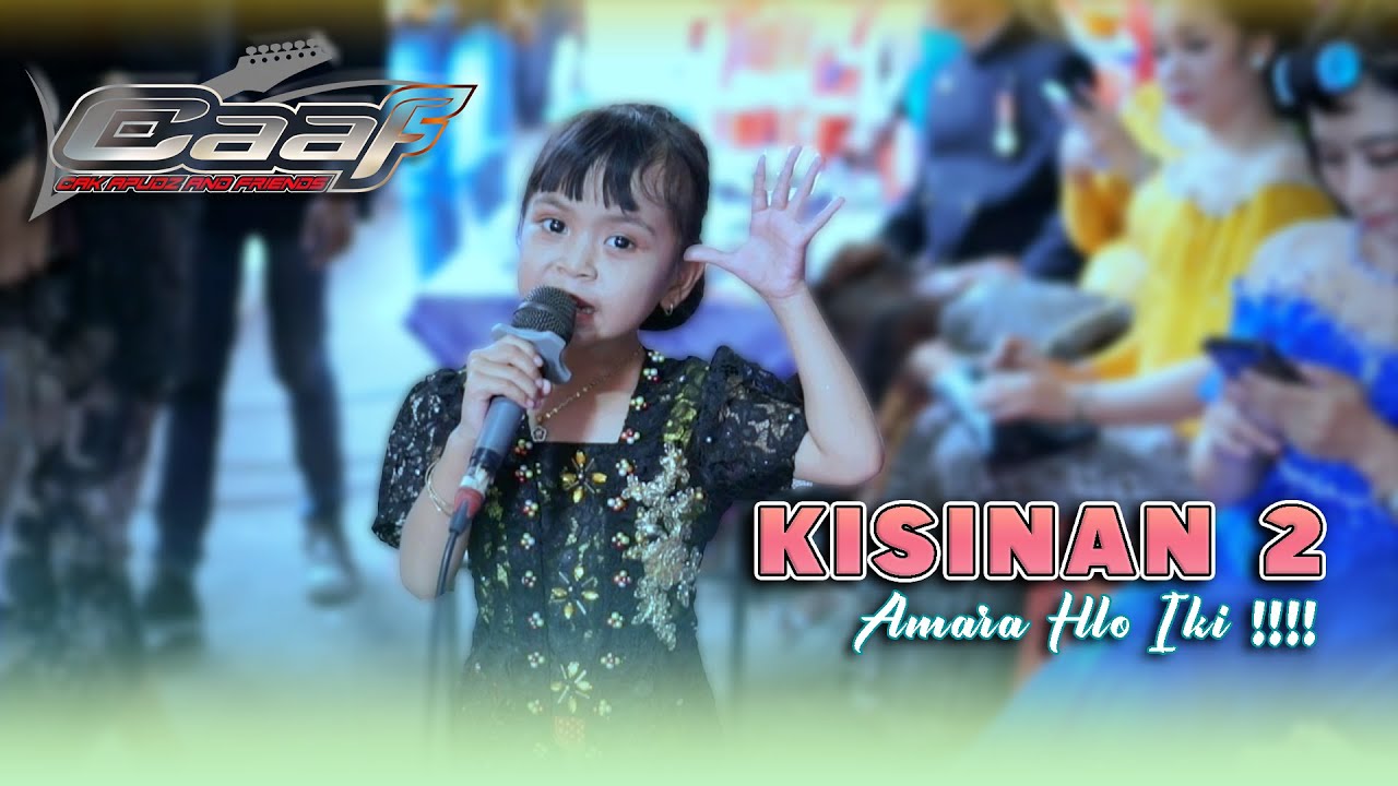 KISINAN 2 - AMara Penyanyi Cilik Pemilik SUara Merdu - CAAF MUSIK INDONESIA