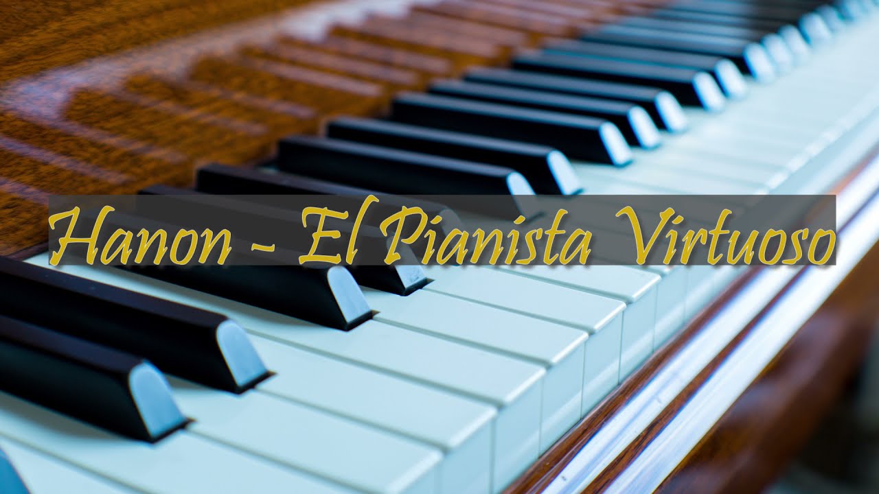 Hanon - El Pianista Virtuoso, ejercicios 1 al 10... Completos y sin detenerse. 🎶🎵🎼🎹