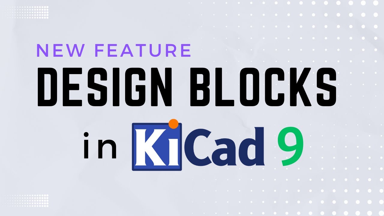 Master Design Blocks in KiCAD 9 – Save Time & Reuse Schematics!