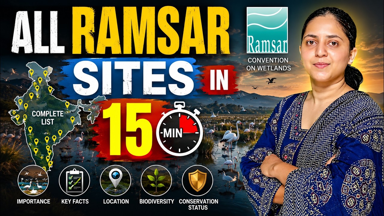 All Ramsar Sites in 15 Minutes | Current Affairs Yearly Revision for UPSC Prelims 2026