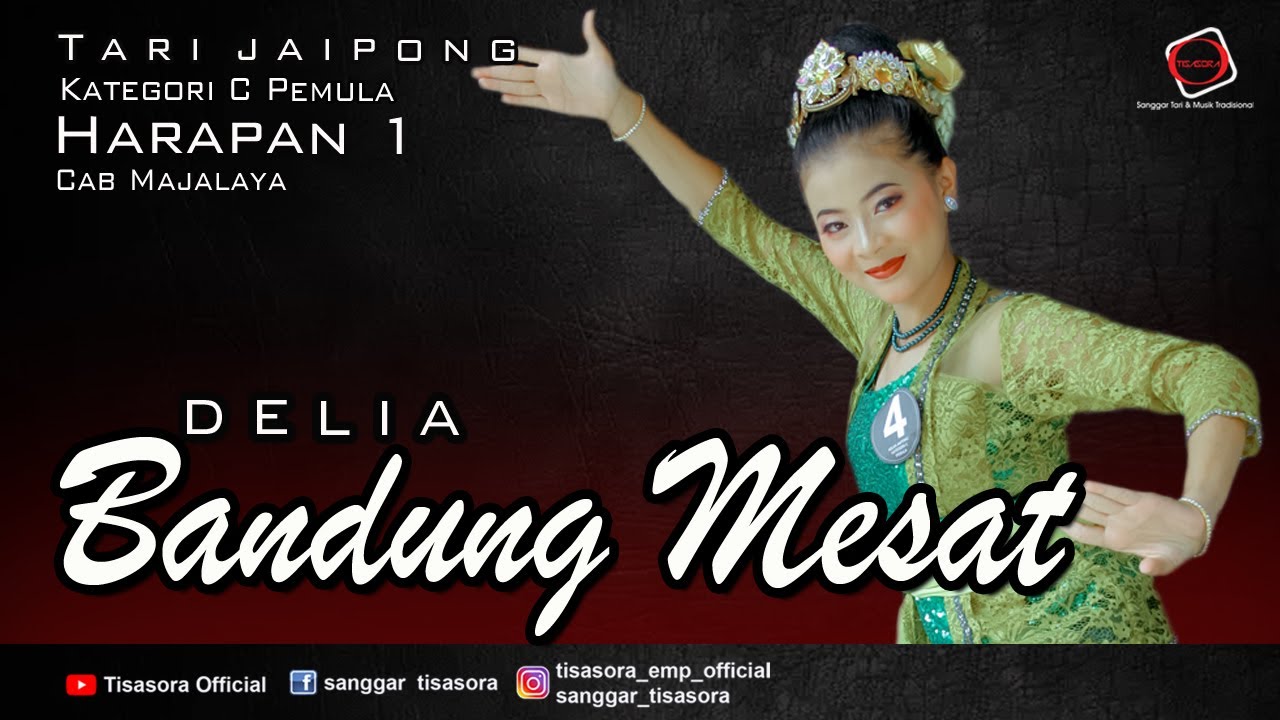 JAIPONGAN BANDUNG MESAT - HARAPAN 1 - DELIA - KAT C PEMULA SANGGAR TISASORA MAJALAYA