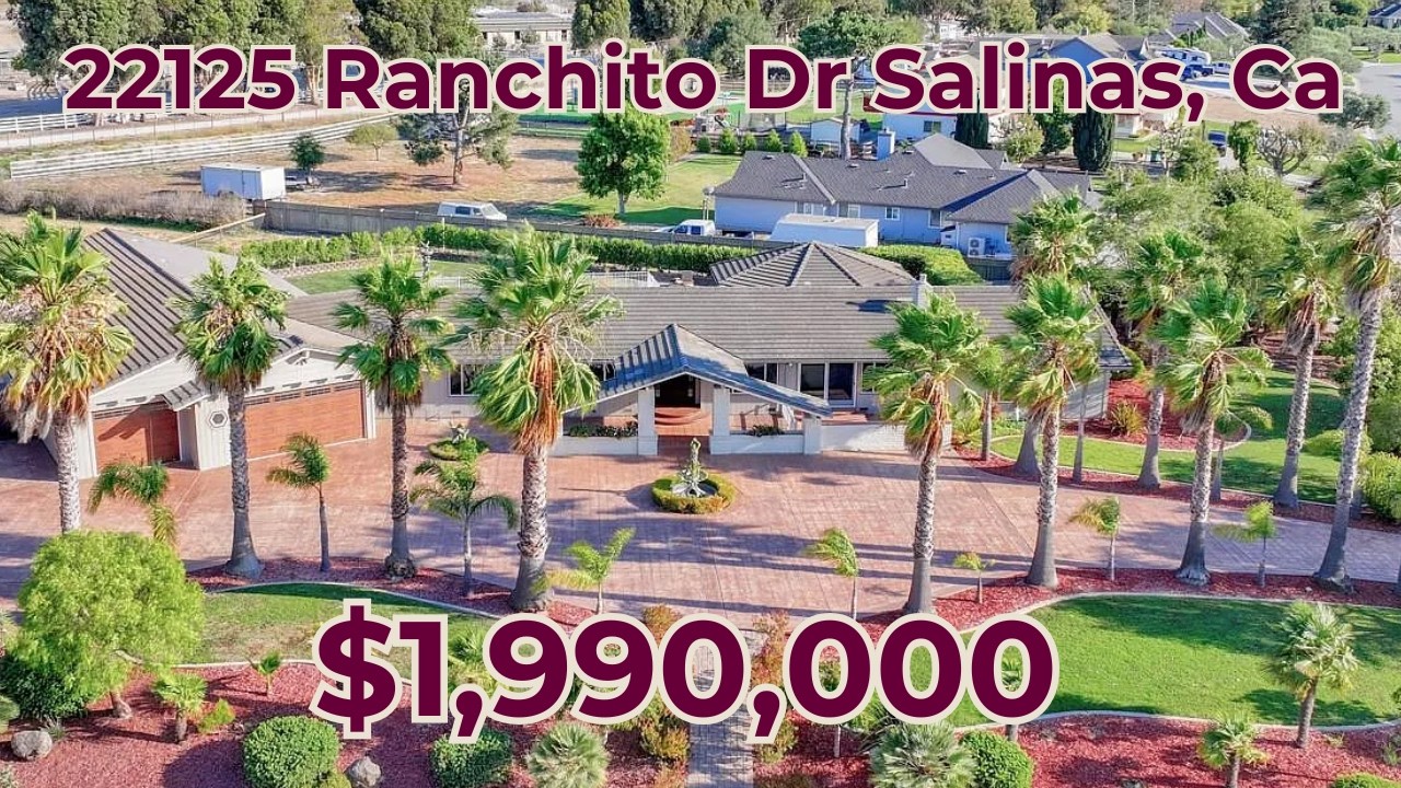 22125 Ranchito Dr. Salinas,Ca 93908 - $2,100,000 - BHHS Real Time Realty