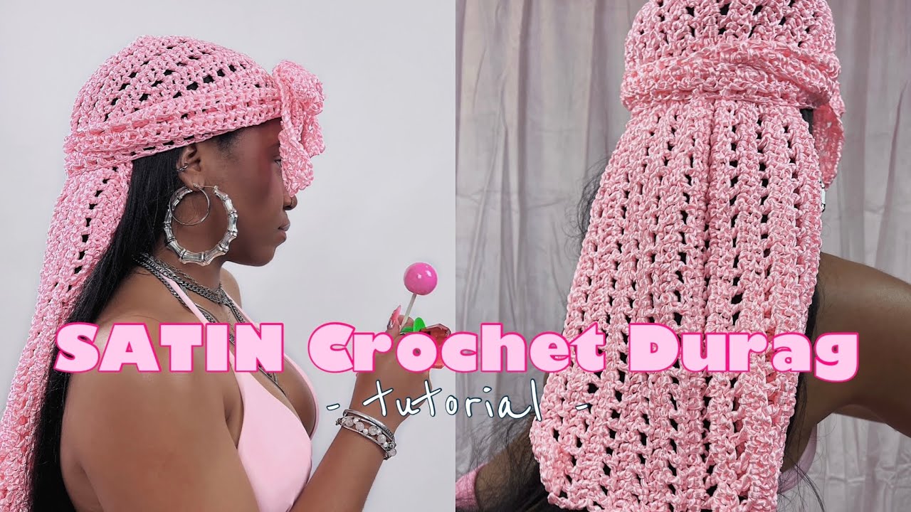 SATIN Crochet Durag / Headwrap Tutorial (No Middle Seam)