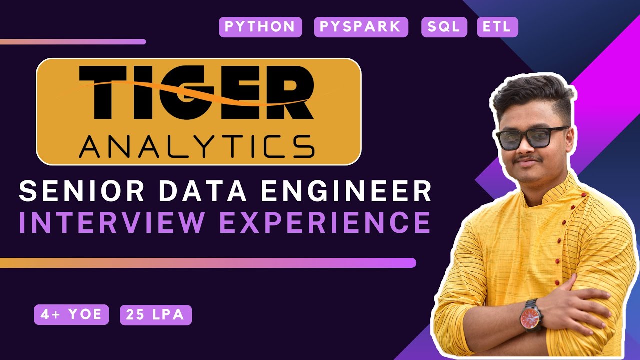 Tiger Analytics Senior Data Engineer Interview Questions | SDE Interview Experience | 25 LPA