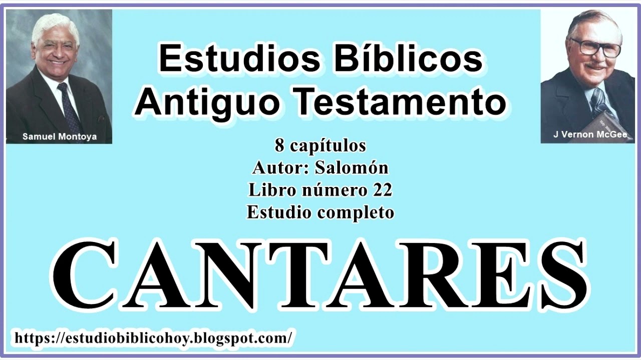 22. CANTARES │ 📖 Estudio completo │ A Trav&eacute;s de la Biblia │ J Vernon McGee - Samuel Montoya