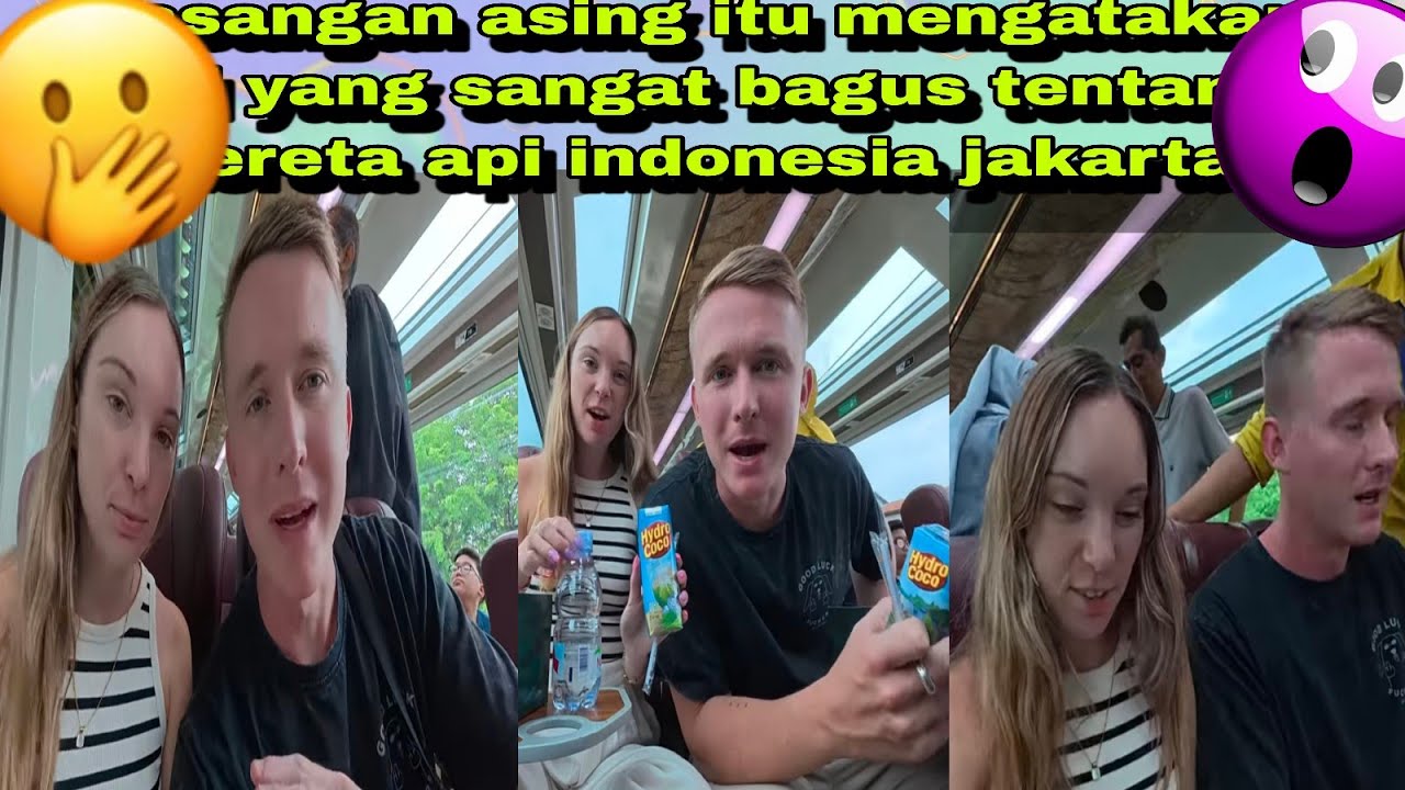 pasangan asing itu mengatakan hal yang sangat bagus tentang kereta api indonesia❗❗❗