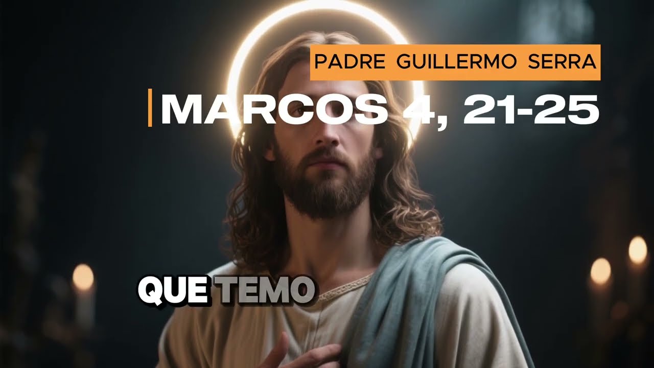 EVANGELIO del Día, 29 de enero | Marcos 4, 21-25 | Padre Guillermo Serra