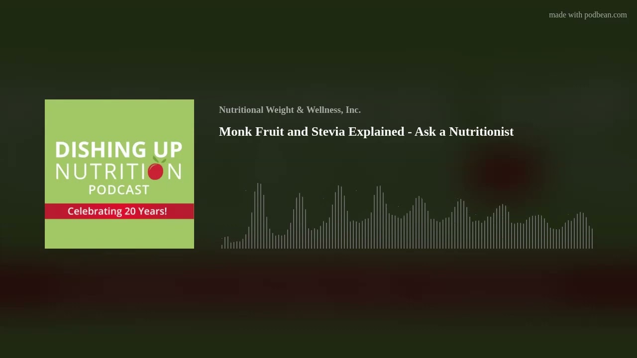 Monk Fruit and Stevia Explained - Ask a Nutritionist