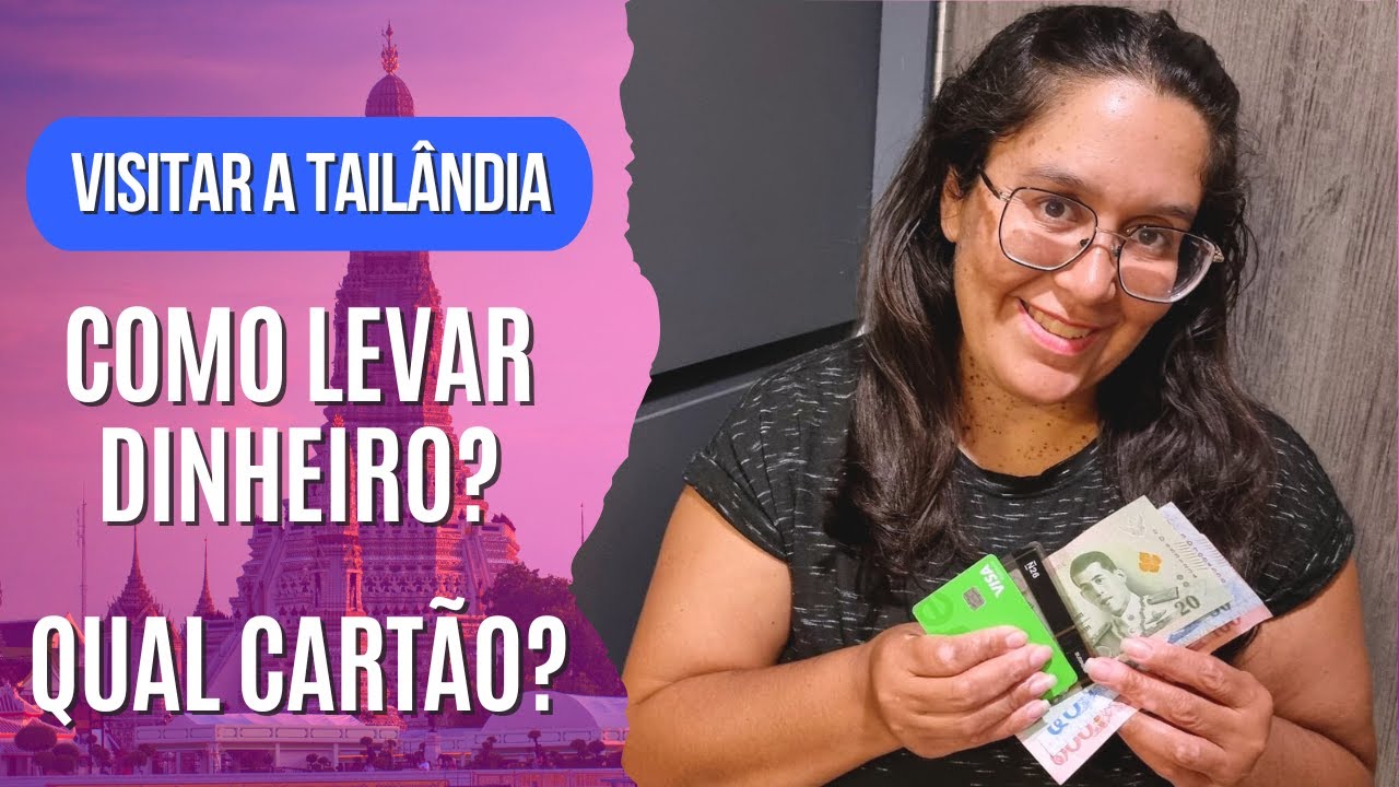 COMO LEVAR DINHEIRO PARA TAILÂNDIA | QUAL CARTÃO INTERNACIONAL USAR | WISE OU NOMAD | #ANNAKAH