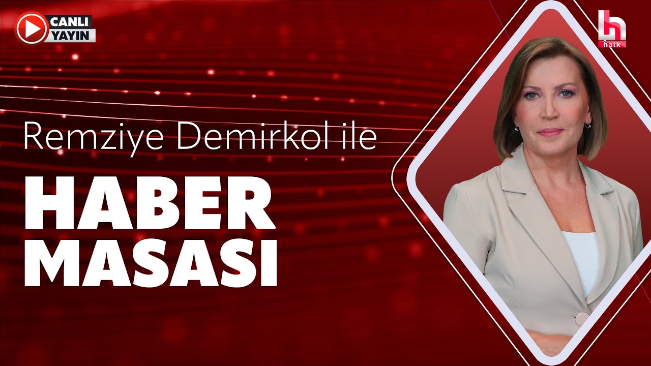 #CANLI I Remziye Demirkol ile Haber Masası
