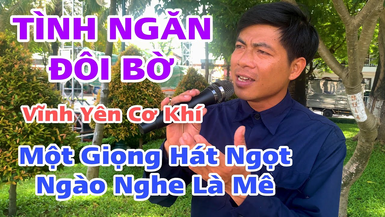 Tình Ngăn Đôi Bờ - Với Một Giọng Hát Ngọt Ngào - Của Yên Cơ Khí - Nghe Quá Là Mùi Mẫn