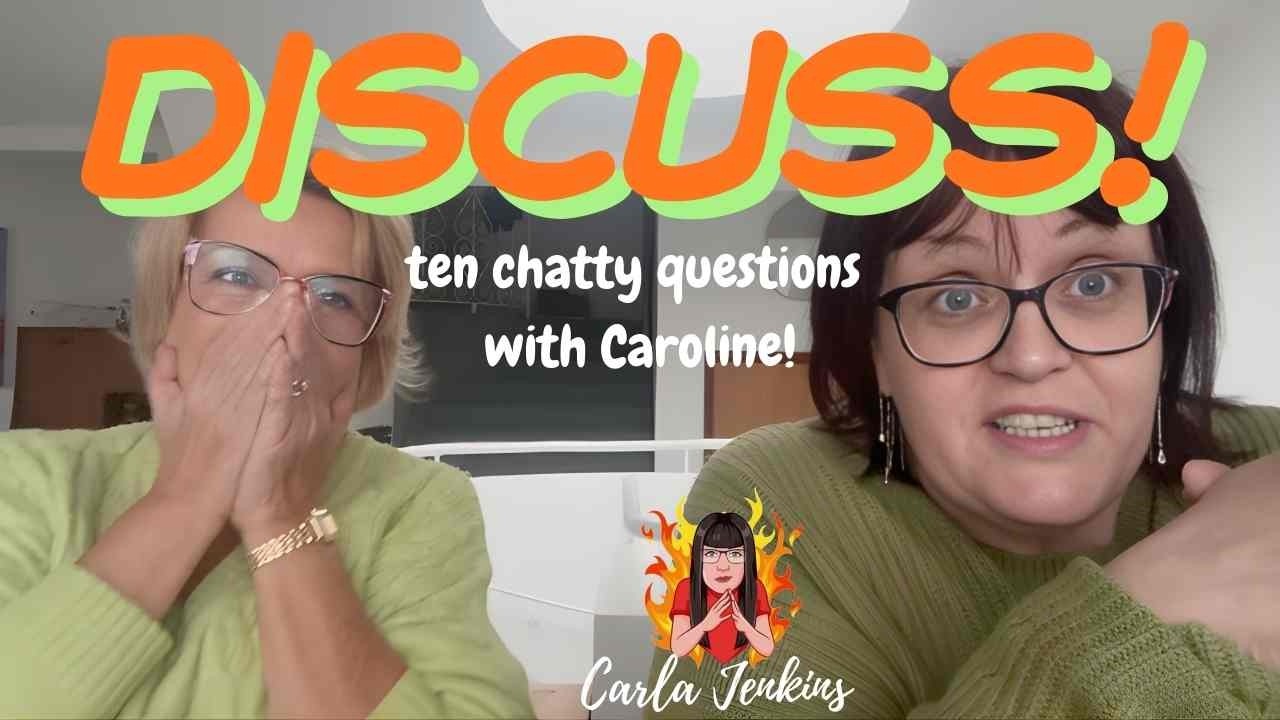 DISCUSS! Ten fun questions.. with Caroline Mrs M! | CARLA JENKINS