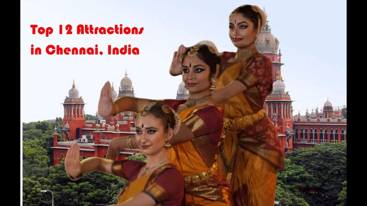 Top 12 Attractions In Chennai, India